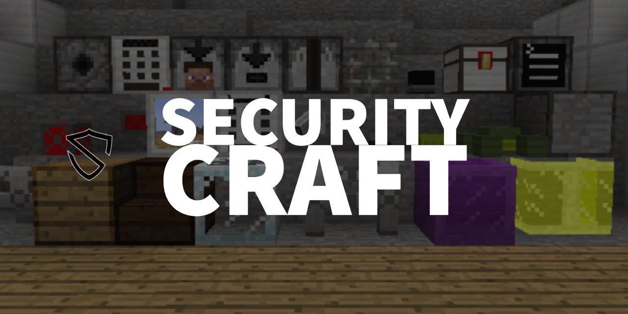 SecurityCraft - Mod : 1.7.10 → 1.18.1