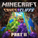 Minecraft 1.18 "Caves and Cliffs" Part 2: release date announced