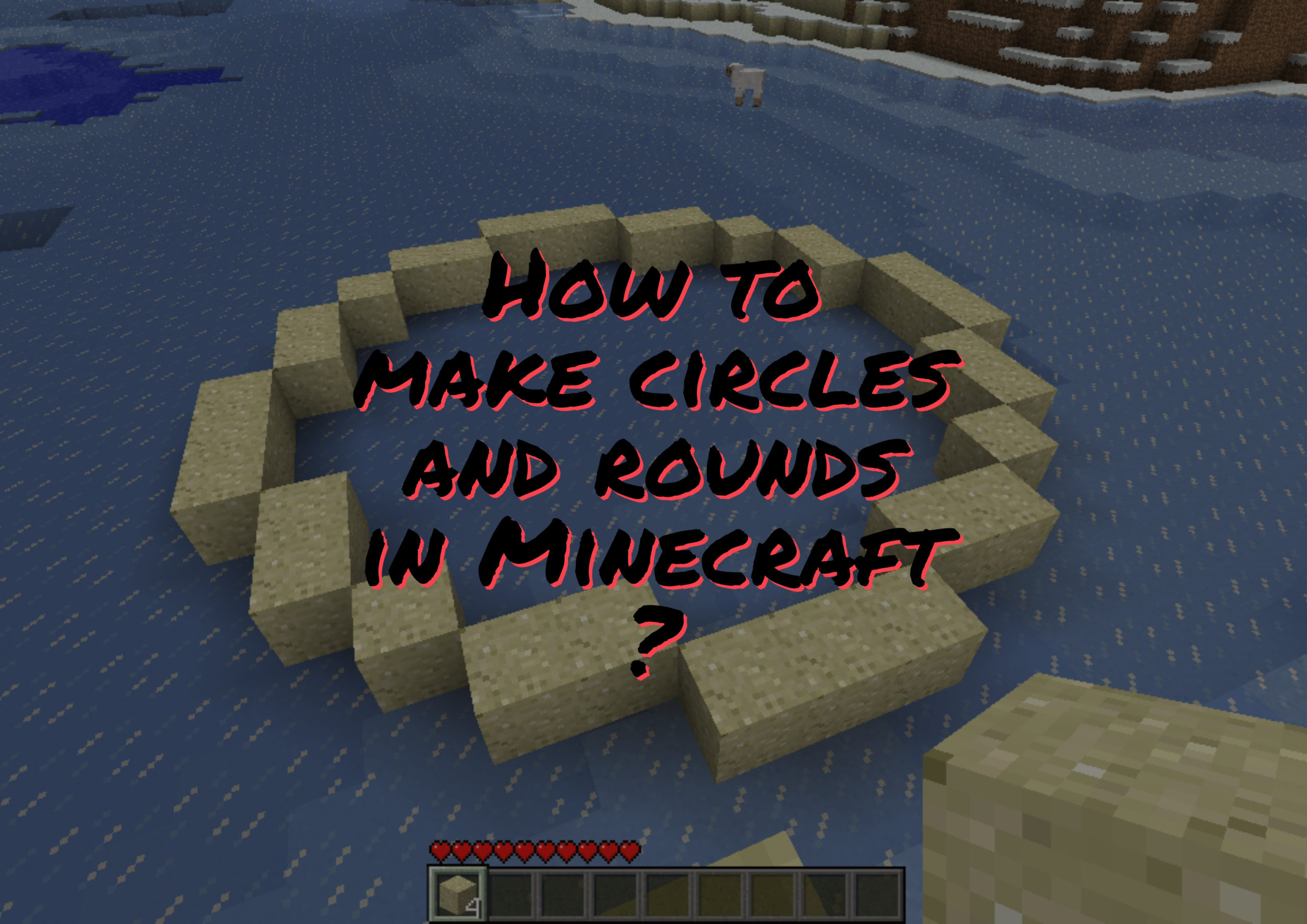 How to make circles and rounds in Minecraft ?